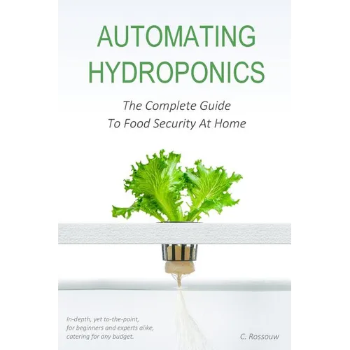 Automating Hydroponics: The Complete Guide to Food Security at Home