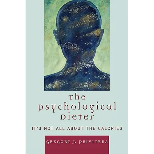 Psychological Dieter: It's Not All About the Calories