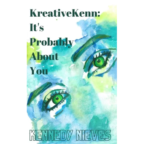 KreativeKenn: It's probably about you
