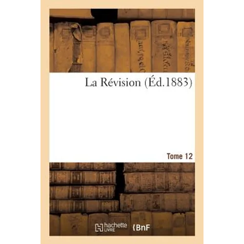 La Révision. Tome 12