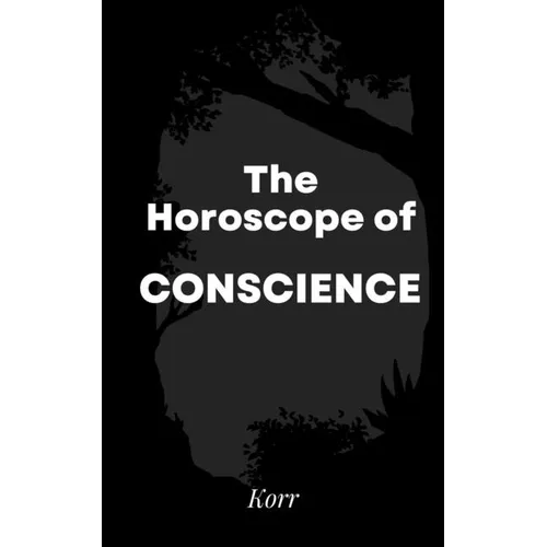 The Horoscope of Conscience