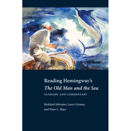 Reading Hemingway's The Old Man and the Sea: Glossary and Commentary