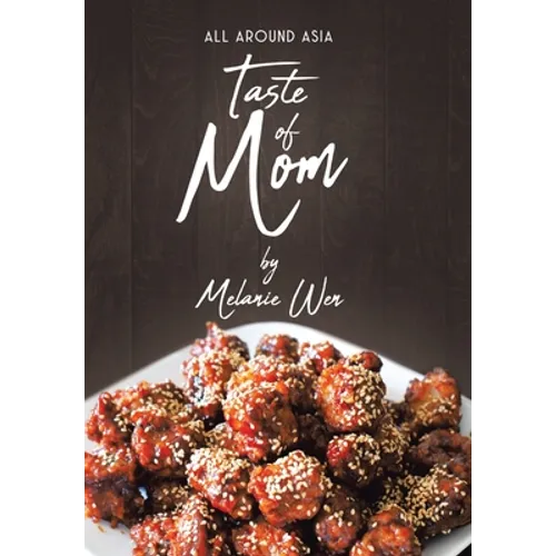 Taste of Mom: All Around Asia