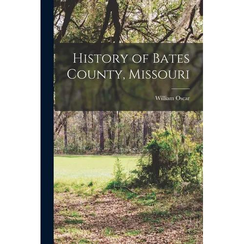 History of Bates County, Missouri