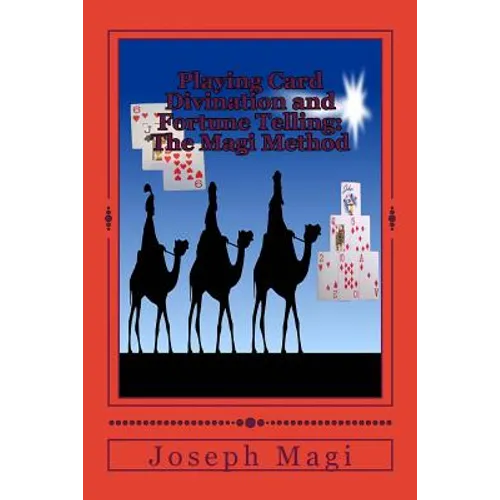 Playing Card Divination and Fortune Telling: The Magi Method
