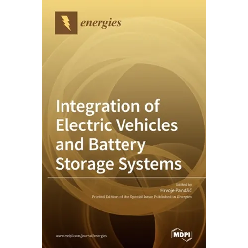 Integration of Electric Vehicles and Battery Storage Systems