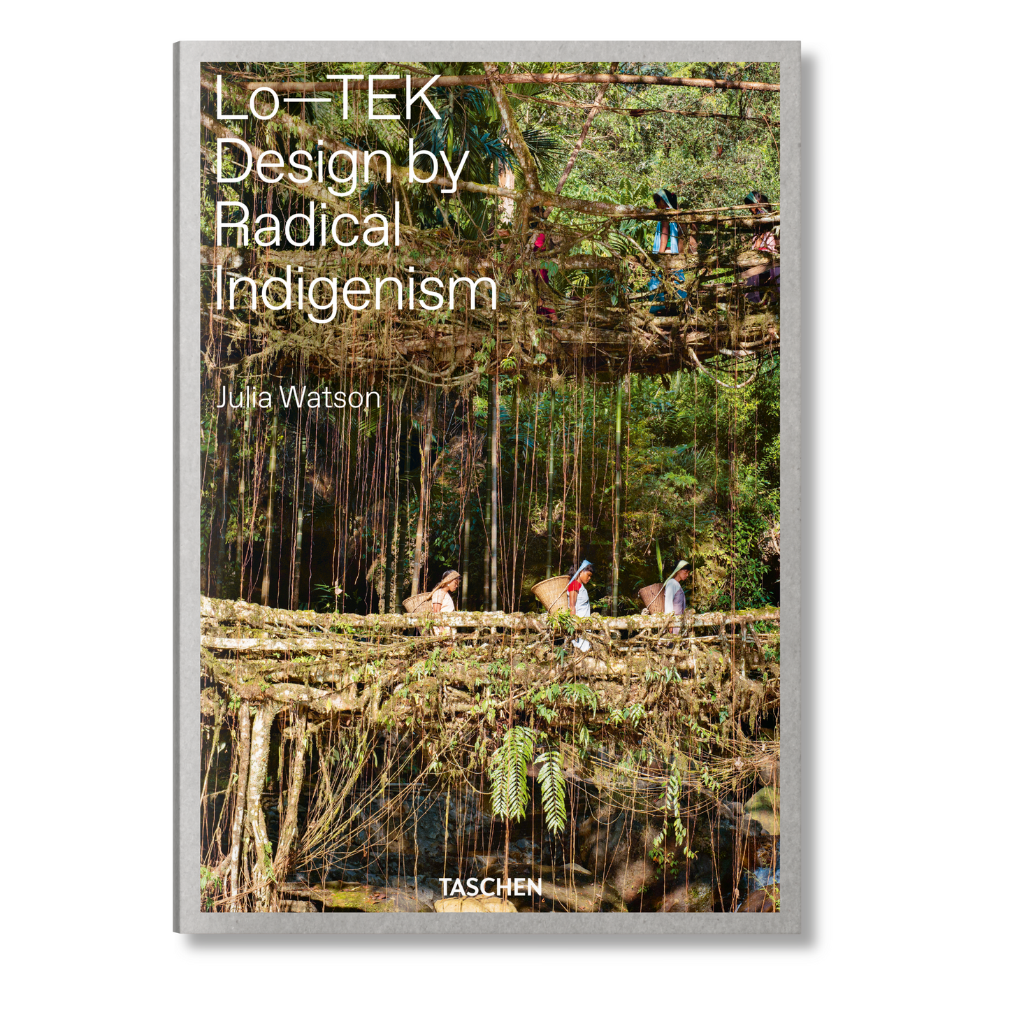 Julia Watson. Lo—TEK. Design by Radical Indigenism (English) Book