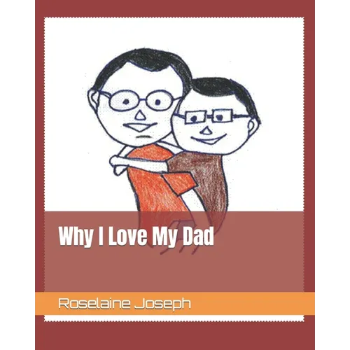Why I Love My Dad