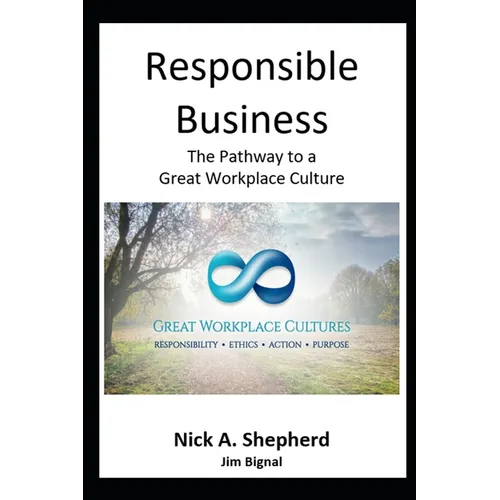 Responsible Business: The Pathway to a Great Workplace Culture