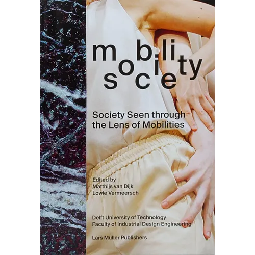 Mobility Society: Society Seen Through the Lens of Mobilities
