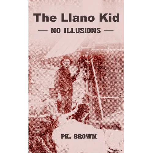 Llano Kid: No Illusions