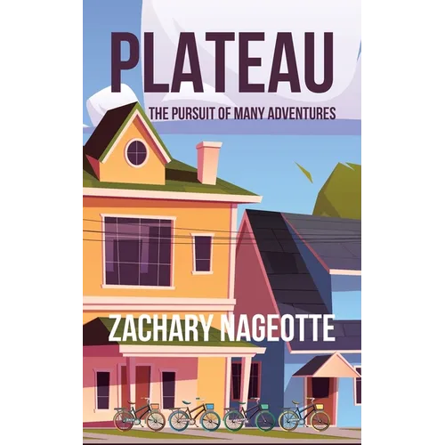 Plateau: The Pursuit of Many Adventures