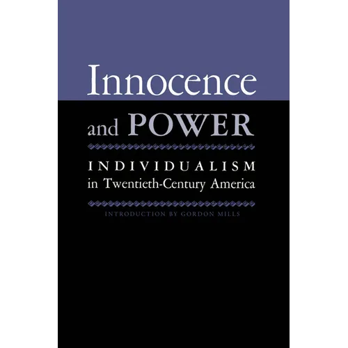 Innocence And Power: Individualism in Twentieth-century America