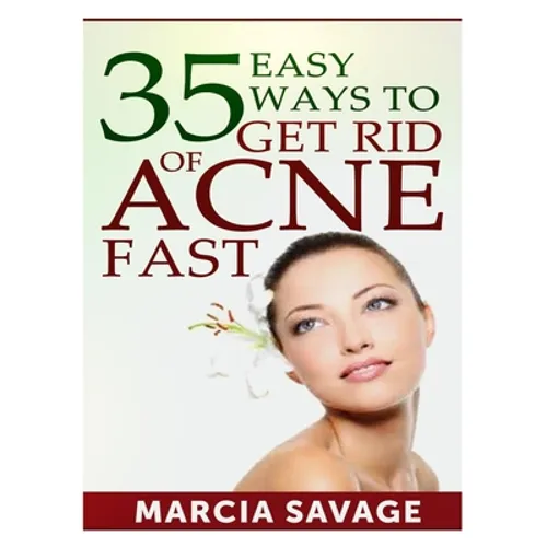 35 Easy Ways To Get Rid Of Acne Fast