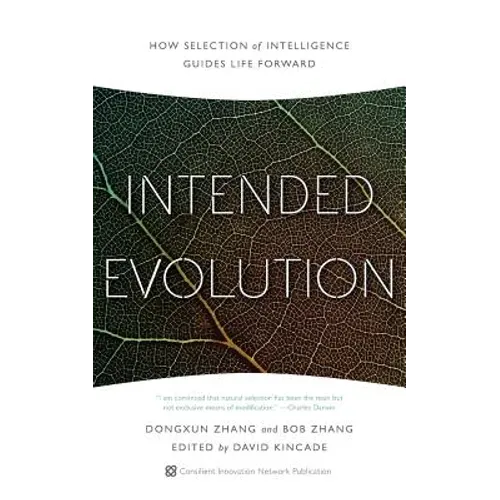 Intended Evolution: How Selection of Intelligence Guides Life Forward