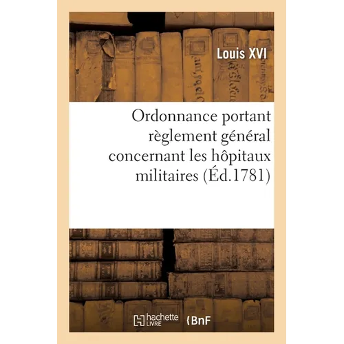 Ordonnance portant règlement général concernant les hôpitaux militaires
