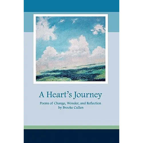 A Heart's Journey: Poems of Change, Wonder, and Reflection