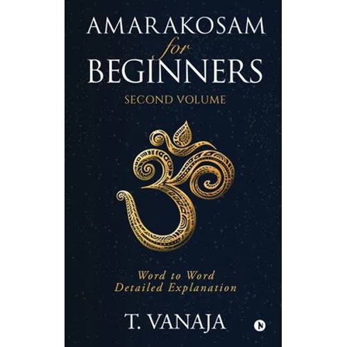 Amarakosam for Beginners: Word to Word Detailed Explanation