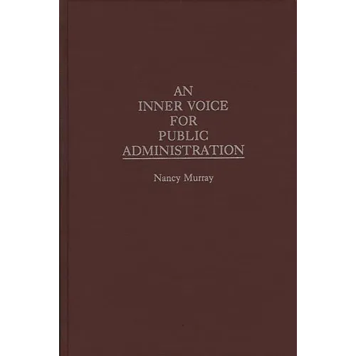 An Inner Voice for Public Administration