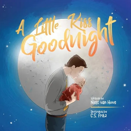 A Little Kiss Goodnight: A beautiful bed time story in rhyme, celebrating the love between parent and child.