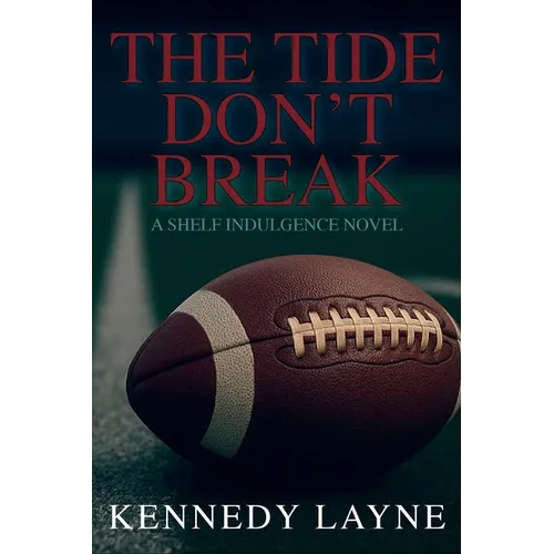 The Tide Don't Break: A Shelf Indulgence Novel