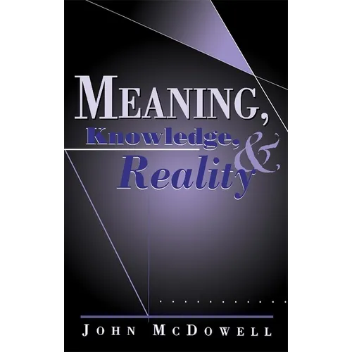 Meaning, Knowledge, and Reality