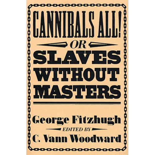 Cannibals All! Or, Slaves Without Masters