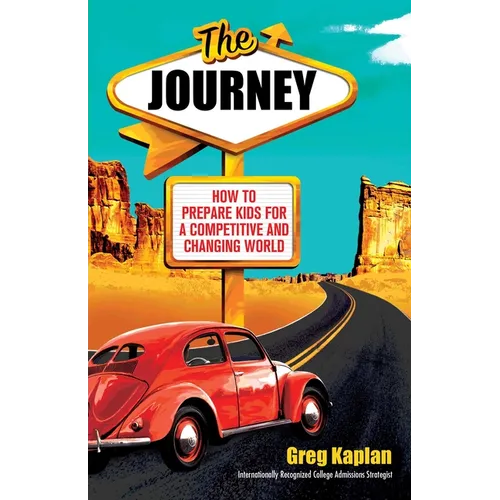 The Journey: How to Prepare Kids for a Competitive and Changing World