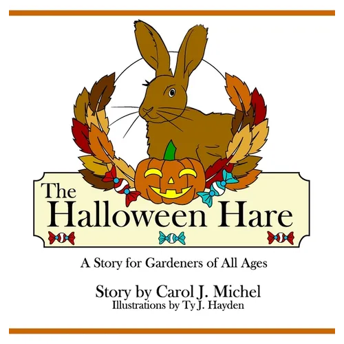 The Halloween Hare: A Story for Gardeners of All Ages