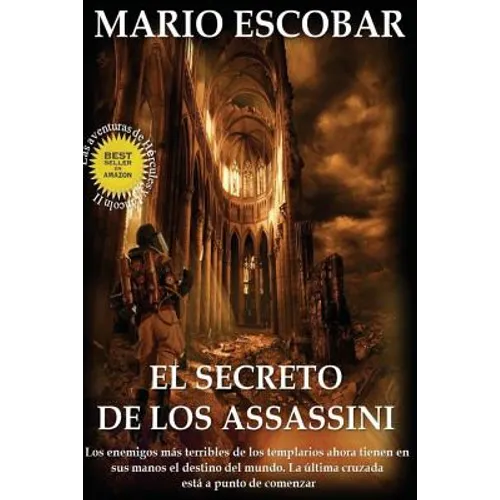 El secreto de los Assassini: Los enemigos más terribles de los templarios tienen ahora en sus manos el destino del mundo