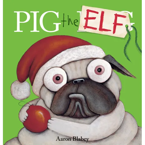 Pig the Elf (Pig the Pug)