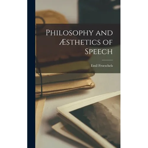 Philosophy and Æsthetics of Speech