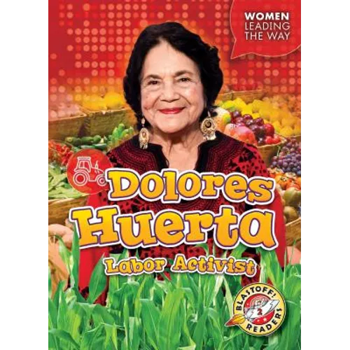 Dolores Huerta: Labor Activist