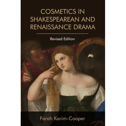 Cosmetics in Shakespearean and Renaissance Drama