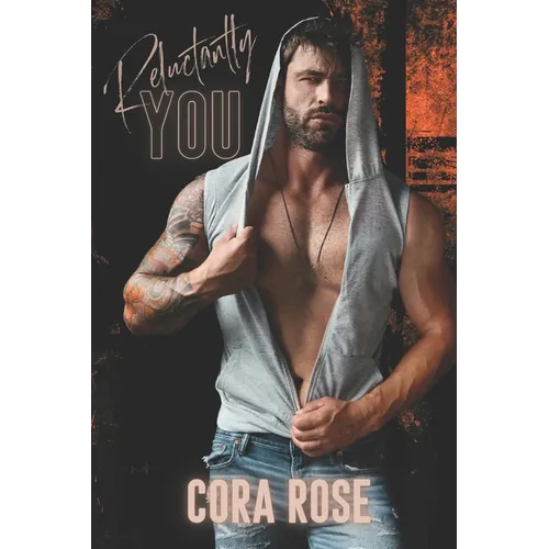 Reluctantly You