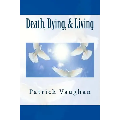Death, Dying, & Living