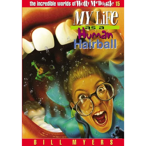 My Life as a Human Hairball: 15