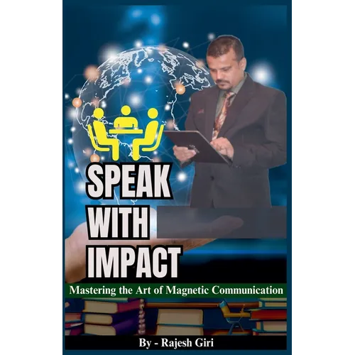 Speak with Impact: Mastering the Art of Magnetic Communication