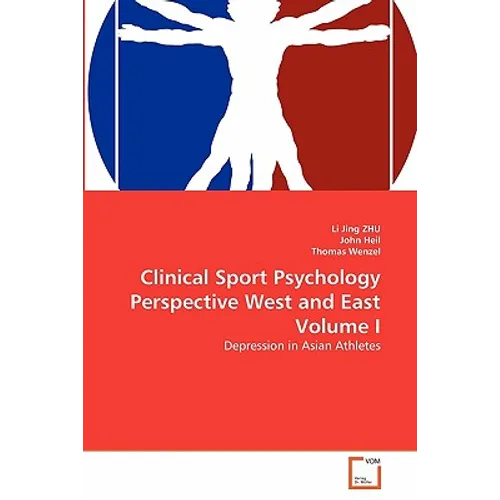 Clinical Sport Psychology Perspective West and East Volume I