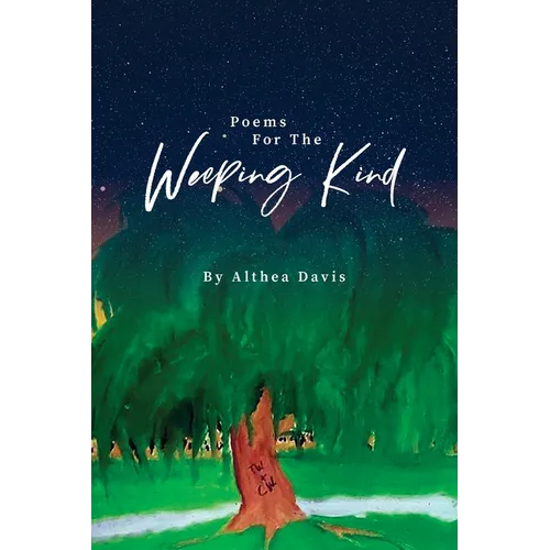 Poems For The Weeping Kind