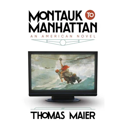Montauk to Manhattan: An American Novel