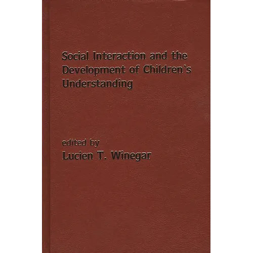 Social Interaction and the Development of Children's Understanding