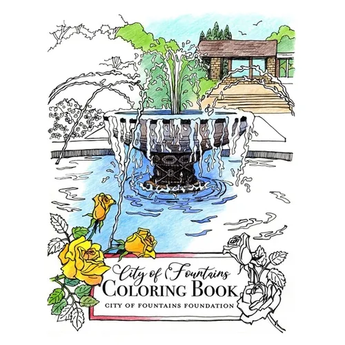 City of Fountains Coloring Book: City of Fountains Foundation