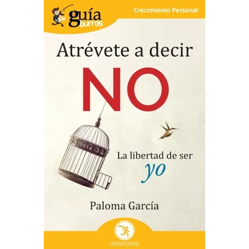 GuíaBurros: Atrévete a decir no: La libertad de ser yo