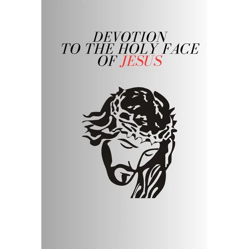 Devotion to the Holy Face of Jesus