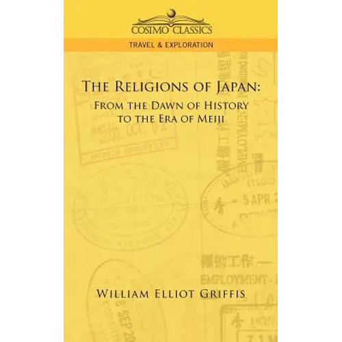 The Religions of Japan: From the Dawn of History to the Era of Meiji