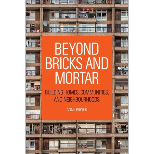 Beyond Bricks and Mortar: Building Homes, Communities, and Neighbourhoods