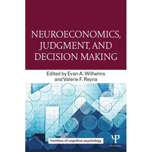 Neuroeconomics, Judgment, and Decision Making