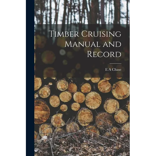 Timber Cruising Manual and Record