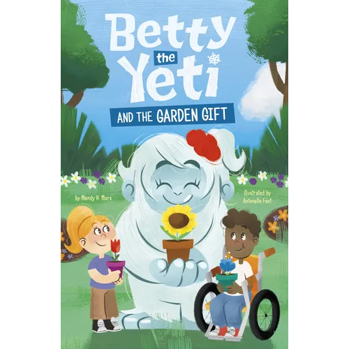 Betty the Yeti and the Garden Gift